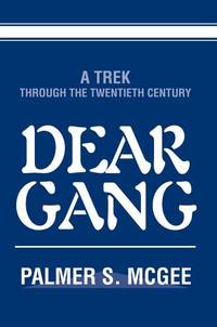Dear Gang: A Trek Through the Twentieth Century