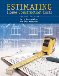 Estimating Home Construction Costs