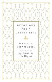 Devotions for a Deeper Life: A 365-Day Devotional