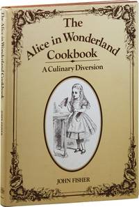 The Alice in Wonderland Cookbook: A Culinary Diversion