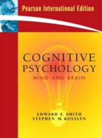 Cognitive Psychology by Edward E. Smith / Stephen M. Kosslyn - 2008-08-06