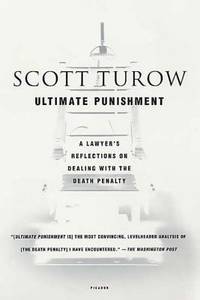 Ultimate Punishment : A Lawyer's Reflections on Dealing with the Death Penalty