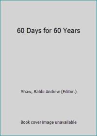 60 Days for 60 Years by andrew-shaw - Paperback - 2005 - from ThriftBooks (SKU: G0954939700I3N10)