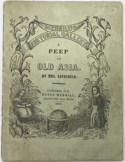 A Peep at Old Asia, with 24 Engravings.; Merrill's Pictorial Gallery, A Peep at Old Asia. By Mrs. Lovechild