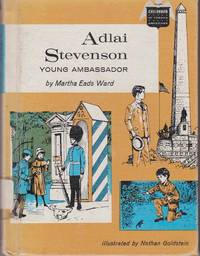 Adlai Stevenson: Young Ambassador (Childhood of Famous Americans) by Martha Eads Ward - 1967