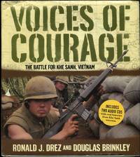 Voices of Courage: The Battle for Khe Sanh, Vietnam by Drez, Ronald J./Brinkley, Douglas - 2005