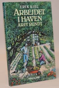 Arbejdet i haven året rundt.