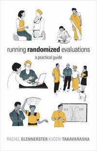 Running Randomized Evaluations : A Practical Guide