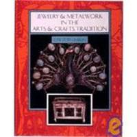 image of Jewelry and Metalwork in the Arts and Crafts Tradition