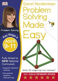 Problem Solving Made Easy, Ages 9-11 (Key Stage 2): Supports the National Curriculum, Maths...