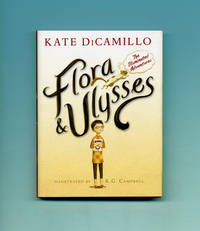 image of Flora & Ulysses, The Illuminated Adventures - 1st Edition/1st Printing