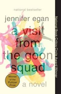 A Visit from the Goon Squad by Jennifer Egan - 2011