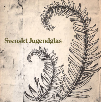 SVENSKT JUGENDGLAS. Överfångsglas 1898-1918.