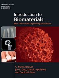 Introduction to Biomaterials: Basic Theory with Engineering Applications (Cambridge Texts in...