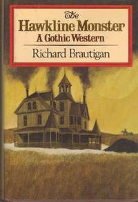 The Hawkline Monster by Richard Brautigan - 1974