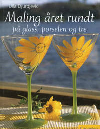 Maling året rund på glass, porselen og tre