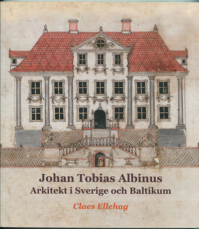 Johan Tobias Albinus (ca 1635-1679). Arkitekt i…