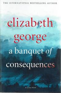 A Banquet Of Consequences by George Elizabeth - 2015