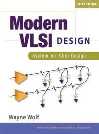Modern VLSI Design : System-on-Chip Design