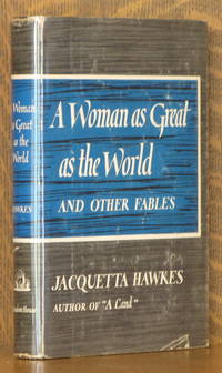 cover of A WOMAN AS GREAT AS THE WORLD AND OTHER FABLES