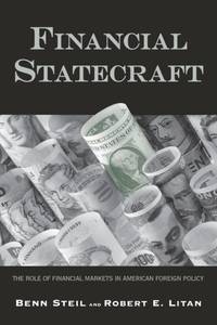 Financial Statecraft: The Role of Financial Markets in American Foreign Policy