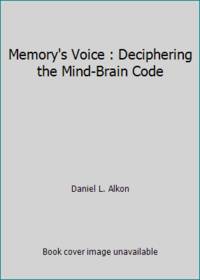 Memory's Voice : Deciphering the Mind-Brain Code