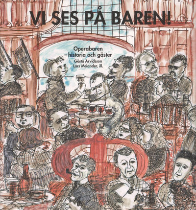 VI SES PÅ BAREN! Operabaren - historia och gäster.