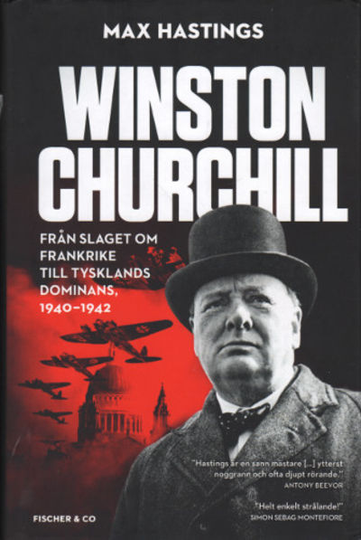 WINSTON CHURCHILL (1). Från slaget om Frankrike…
