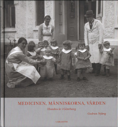 MEDICINEN, MÄNNISKORNA, VÅRDEN. Hundra  år i…