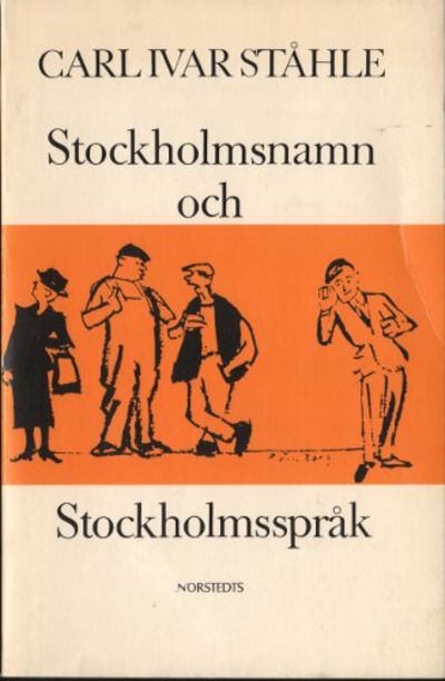 STOCKHOLMSNAMN OCH STOCKHOLMSSPRÅK.
