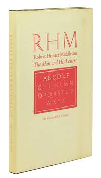 RHM: Robert Hunter Middleton, The Man and His Letters, Eight Essays on His Life and Career