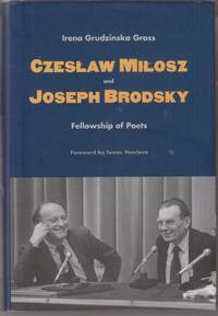 Czeslaw Milosz and Joseph Brodsky. Fellowship of Poets. Foreword by Tomas Venclova.
