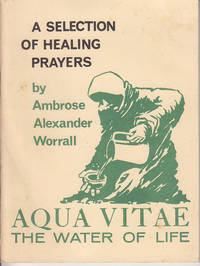 image of Absent Healing Prayers / A Selection of Healing Prayers / Aqua Vitae The Water of Life