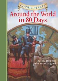 Around the World in 80 Days : Retold from the Jules Verne Original