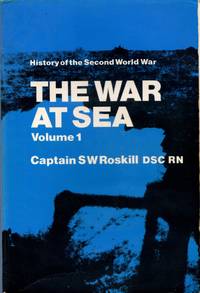 History of the Second World War:The War at Sea 1939-1945 Volume 1 - The Defensive by Roskill, S.W. Captain R.N DSC - 1976