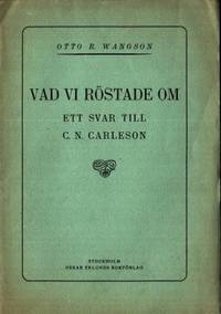 Vad vi röstade om. Ett svar till C.N. Carleson.