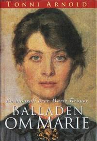 Balladen om Marie. En biografi över Marie Krøyer.