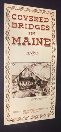 Covered Bridges in Maine Brochure by Maine State Highway Commision - 1956