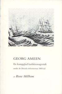 Georg Ameen. En kampglad karlskronagestalt under…