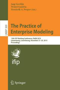 The Practice of Enterprise Modeling : 12th IFIP Working Conference, PoEM 2019, Luxembourg,...