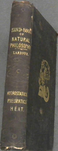 Hand-Book of Natural Philosophy - Hydrostatics, Pneumatics, and Heat