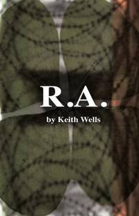 R.A. by Keith Michael Wells