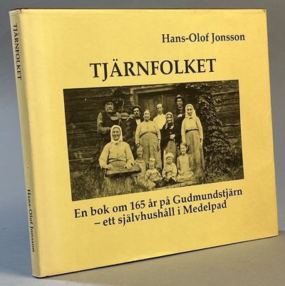 Tjärnfolket. En bok om 165 år på Gudmundstjärn -…