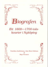 Biografen. Ett 1600-1700-talskvarter i Nyköping. För- och delunderökning 1987....