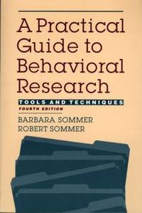A Practical Guide to Behavioral Research : Tools and Techniques