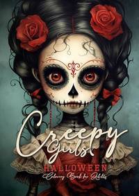 Creepy Girls Halloween Coloring Book for Adults : Halloween Grayscale Coloring Book Gothic Horror...