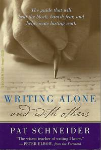 Writing Alone and With Others : Signed by Pat Schneider - 2003