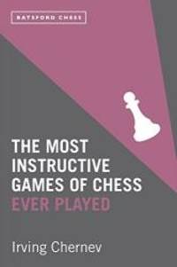 image of The Most Instructive Games of Chess Ever Played