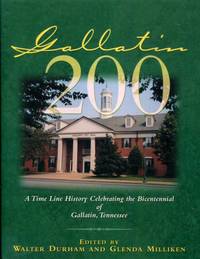 Gallatin 200: A Time Line History Celebrating the Bicentennial of Gallatin, Tennessee (Thl (Series))