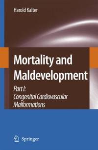 Mortality and Maldevelopment : Part I: congenital cardiovascular malformations